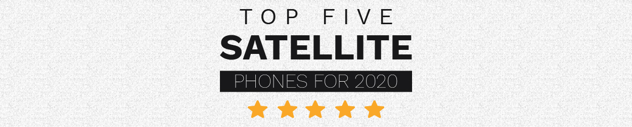 Top Five Satellite Phones for 2020
