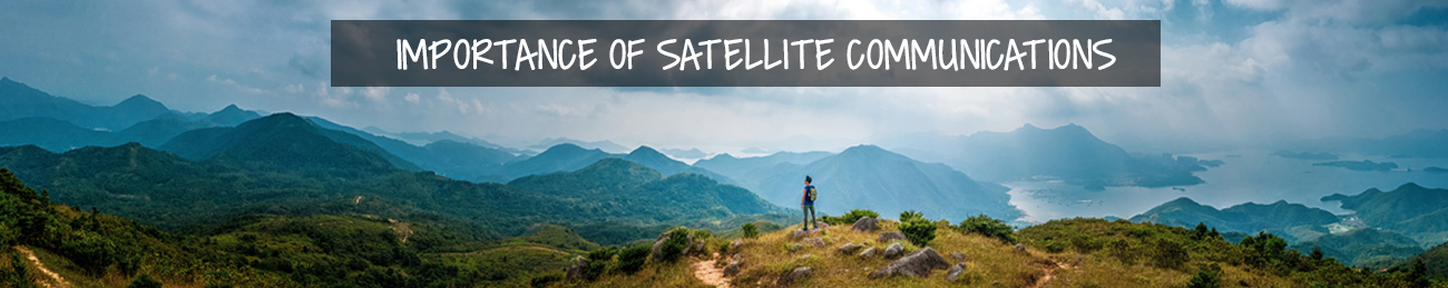 Importance of Satellite Communications